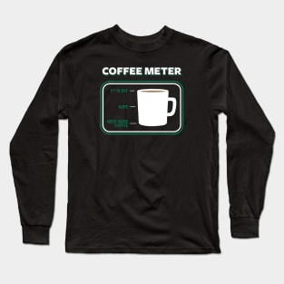 Coffee meter Long Sleeve T-Shirt